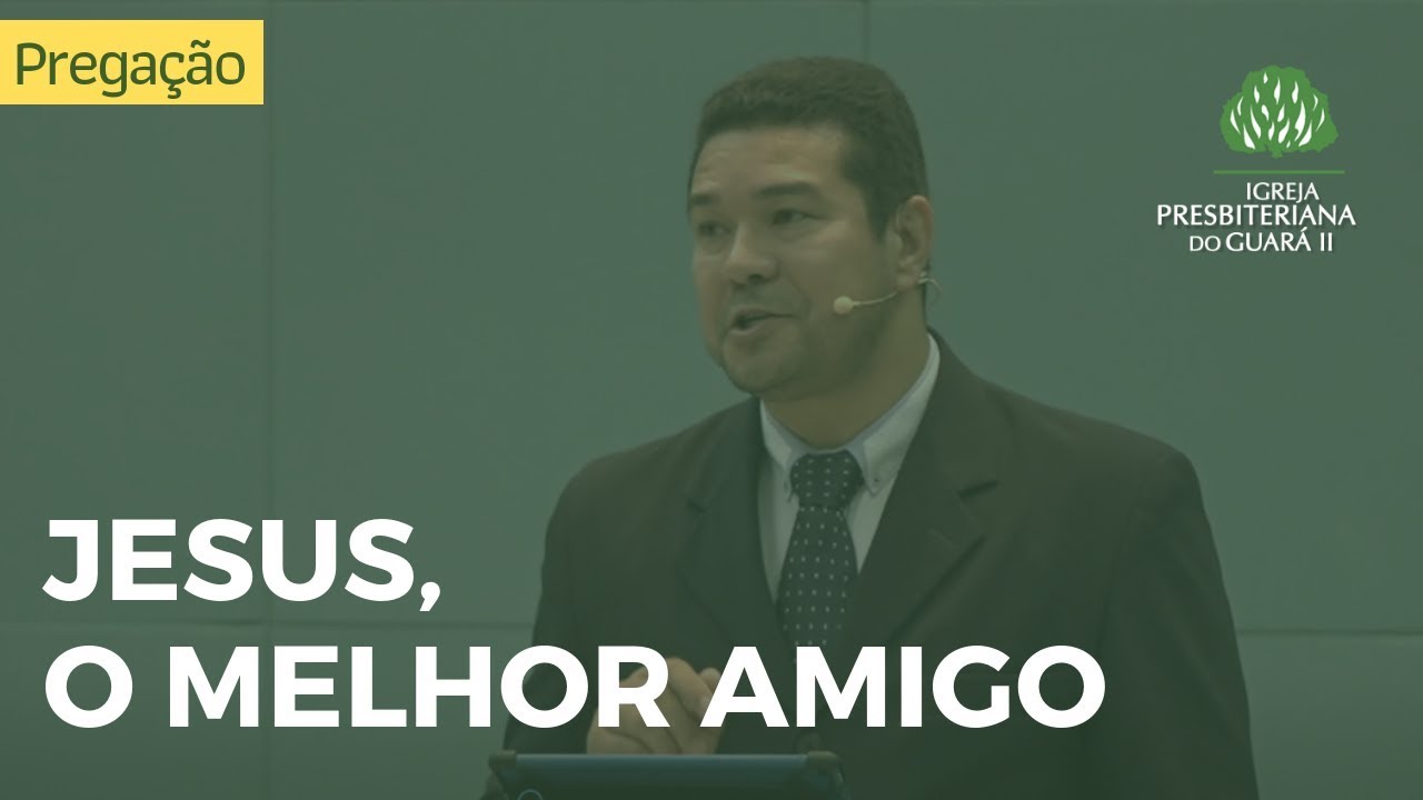 Jesus, o Melhor Amigo  | João 15:13-15