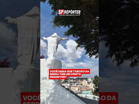 Você sabia que Taboão da Serra tem um Cristo Redentor?