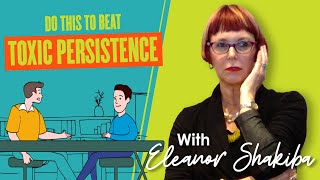 Do this to beat toxic persistence