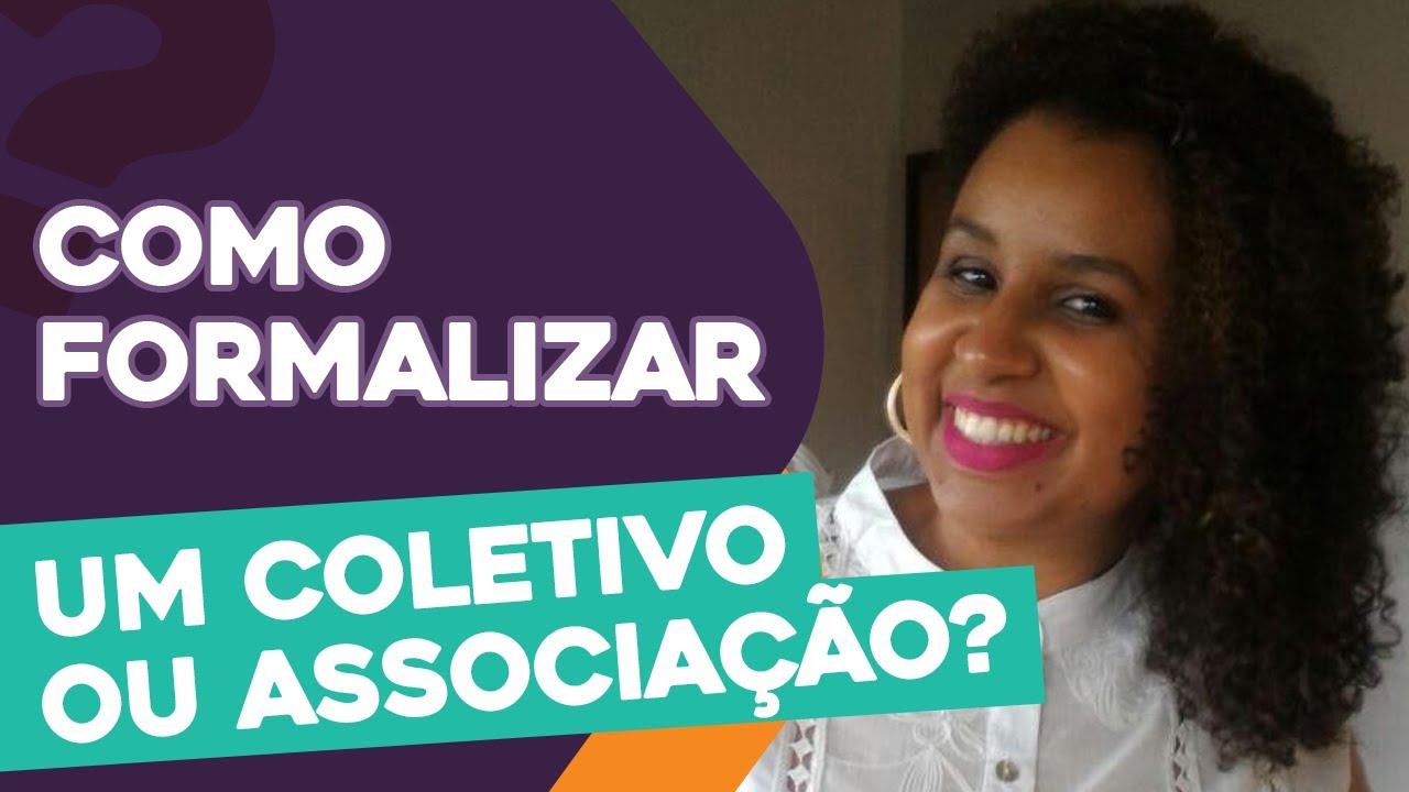 Como formalizar uma associação ou coletivo?