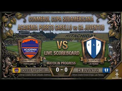 Academia Puerto Cabello vs CA Juventud | Watchalong & Live Score | CONMEBOL Copa Sudamericana