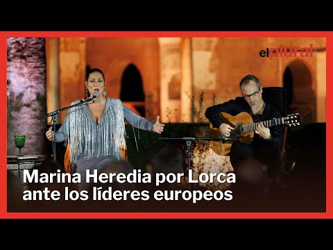 La actuación de Marina Heredia con poemas de García Lorca ante los líderes europeos en la Alhambra