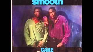 Nice &amp; Smooth - Cake And Eat It Too