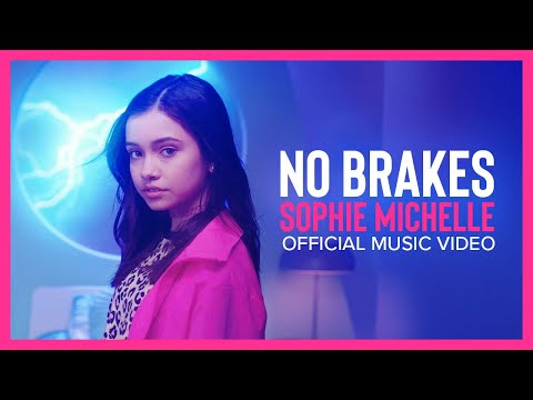 NO BRAKES | Sophie Michelle | Official Music Video