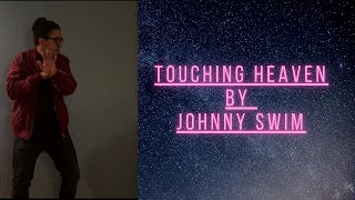 JohnnySwim-touching heaven
