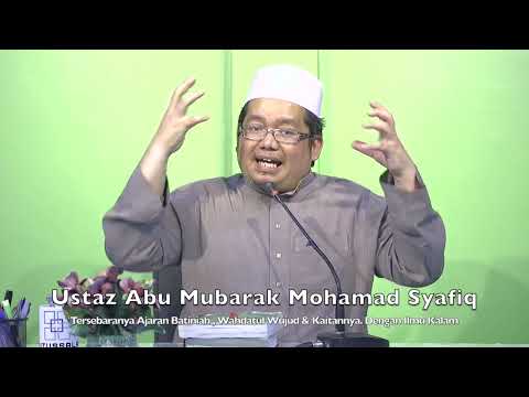 20220627 Ustaz Abu Mubarak : Tersebaranya Ajaran Batiniah,Wahdatul Wujud&Kaitannya Dengan Ilmu Kalam