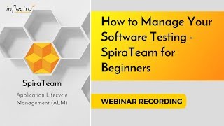 Webinar: How to Manage Your Software Testing - SpiraTeam for Beginners video