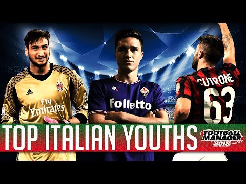 FM18 - Top Italian Youth Prospects - Football Manager 2018