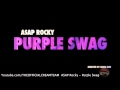 A.$.A.P Rocky - Purple Swag [High Quality]