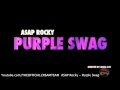 A.$.A.P Rocky - Purple Swag [High Quality] 