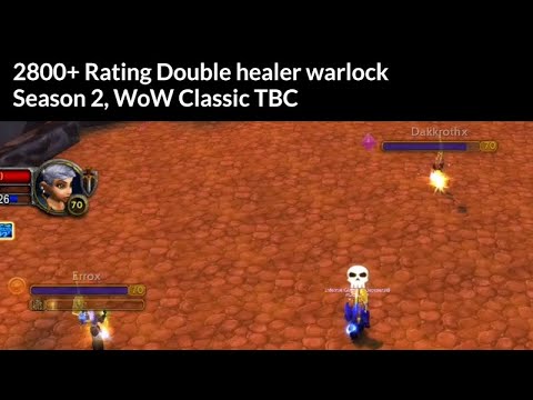 #1 Double healer warlock 3v3 (2800+ rating / season 2 / WoW TBC Arena PvP)