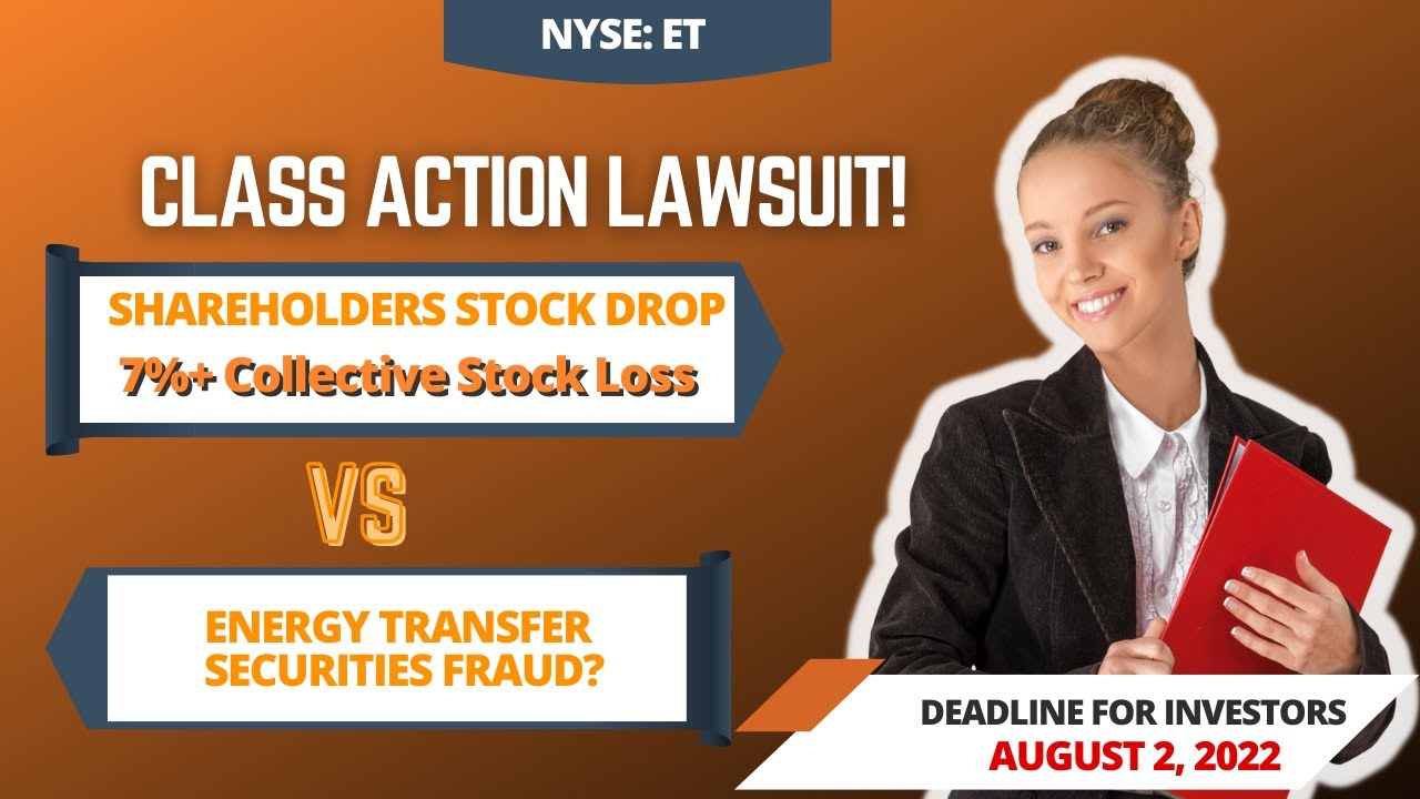 Energy Transfer Class Action Lawsuit ET | Deadline August 2, 2022