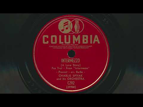 CHARLIE SPIVAK Intermezzo A Love Story (1941) - 78 RPM Record
