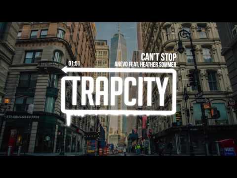 Anevo - Can't Stop (feat. Heather Sommer)