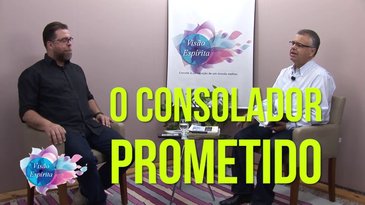 O Consolador Prometido - Programa Visão Espírita - 209 (15/04/2018)