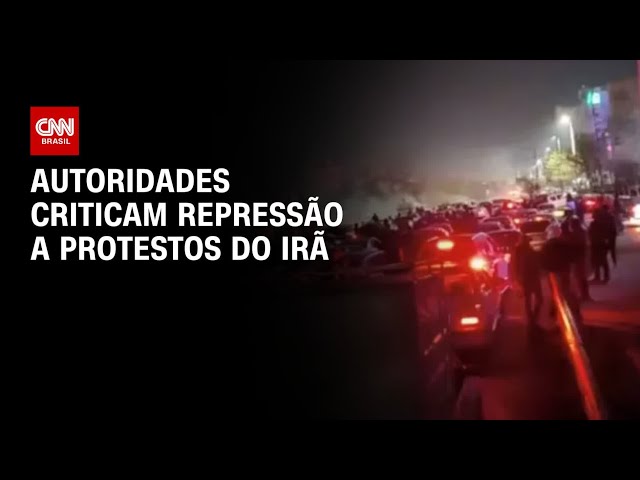 Repúdio internacional cresce após repressão do Irã contra manifestantes | AGORA CNN