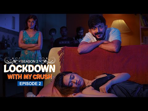 Lockdown with my Crush(S2) | Ep - 2 | Swagger Sharma