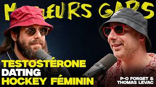 Meilleurs Gars - Testostérone, dating et hockey féminin
