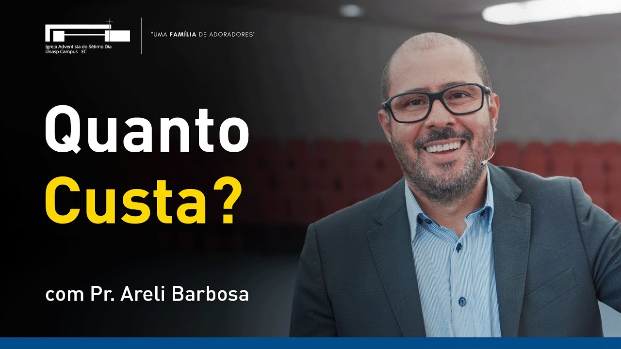 Quanto Custa? com Pr. Areli Barbosa