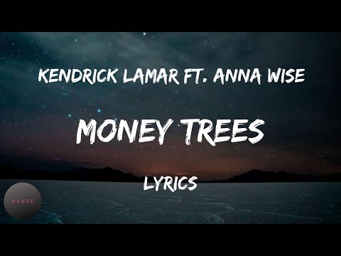 Kendrick Lamar - Money Trees Ft. Anna Wise [Tik Tok Remix] (Lyrics)| BABEL