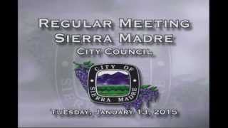 preview picture of video 'Regular Sierra Madre City Council Meeting | January 13, 2015'