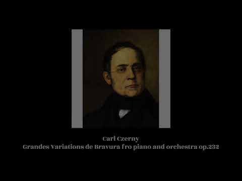 Carl Czerny - Grandes Variations de Bravura fro piano and orchestra op.232