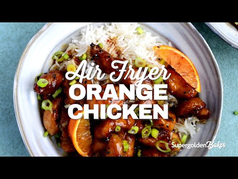 Air Fryer Orange Chicken | Supergolden Bakes