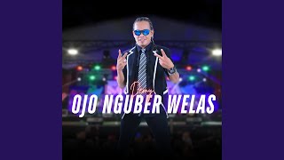 Download lagu Ojo Nguber Welas mp3
