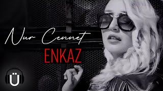 Nur Cennet  - ENKAZ 2019