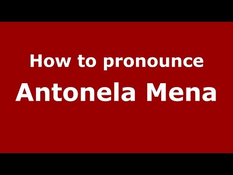How to pronounce Antonela Mena (Spanish/Argentina) - PronounceNames.com