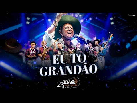 EU TO GRANDÃO - João Luiz Corrêa & Grupo Campeirismo ( DVD 25 anos de Carreira) 4k 2024