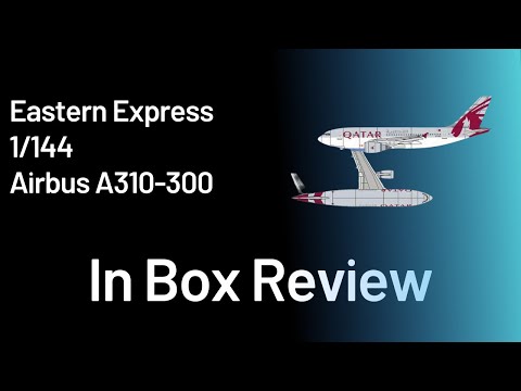 Eastern Express 1/144 Airbus A310-300 In box review