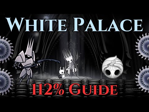 White Palace -  Hollow Knight 112% Guide (Full Walkthrough)