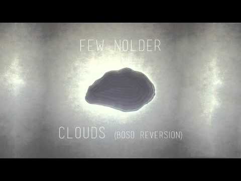 Few Nolder - Clouds (Boso Reversion)