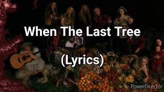 The Kelly Family - When The Last Tree (Lyrics)