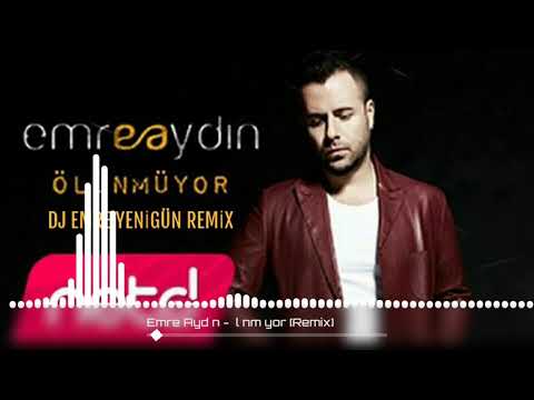 Emre Aydın - Ölünmüyor --- DJ EMRE YENİGÜN [Remix] 2019