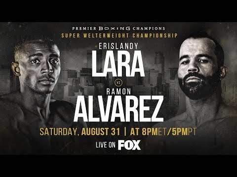 Lara vs Alvarez PREVIEW: August 31, 2019 - PBC on FOX