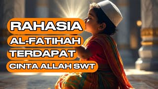 Download lagu Rahasia QS.AL-FATIHAH||di dalamnya terdapat kasih,cinta&rahmat ALLAH SWT mp3 Download lagu Rahasia QS.AL-FATIHAH||di dalamnya terdapat kasih,cinta&rahmat ALLAH SWT mp3