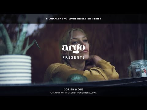 Argo Interviews Together Alone Filmmaker Dorith Mous