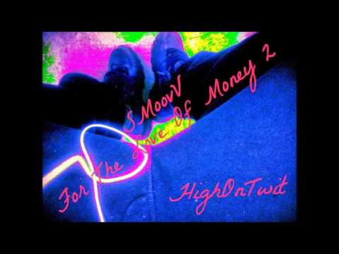 SMooVv- For The Love Of Money Freestyle