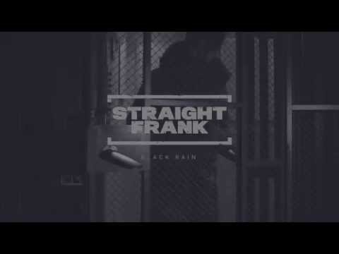 Straight Frank - Black Rain