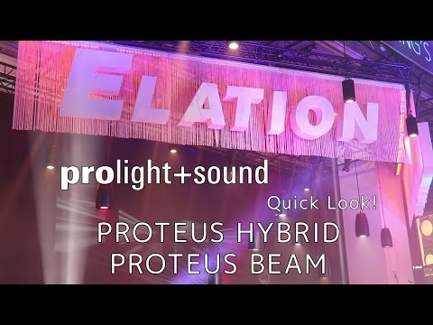 Elation Professional - Quick Look! Proteus Hybrid & Proteus Beam