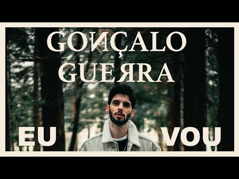 Gonçalo Guerra - Eu Vou (Vídeo Oficial)