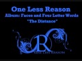 The Distance - One Less Reason - Faces & Four Letter Words