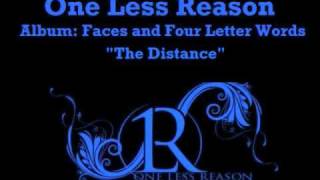 The Distance - One Less Reason - Faces &amp; Four Letter Words