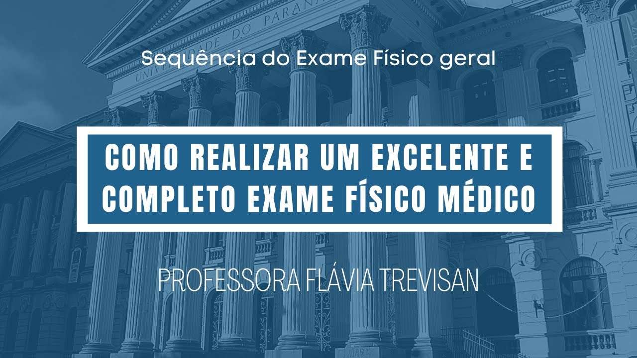 Sequência completa do exame físico geral