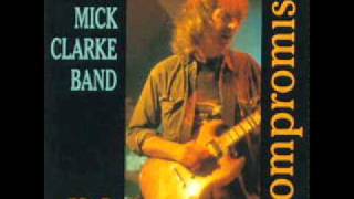 The Mick Clarke Band - Cool Night Air