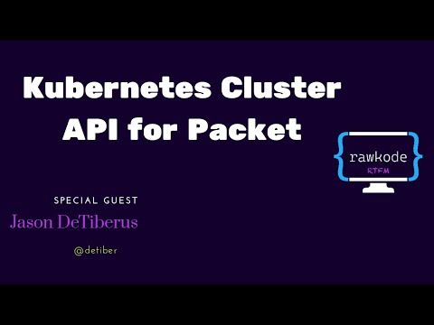 Kubernetes Cluster API for Equinix Metal (Formely Packet) | Rawkode Live