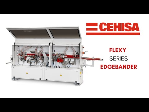 Flexy Series | Cehisa | Edge Banding Machine |