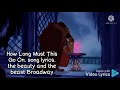 How Long Must This Go On Song Lyrics The Beauty And The Beast Broadway